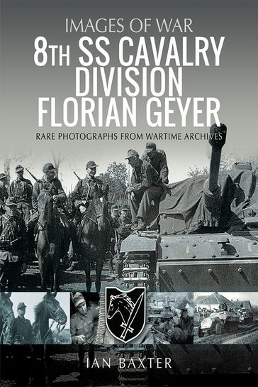 8th SS Cavalry Division Florian Geyer - Ian Baxter
