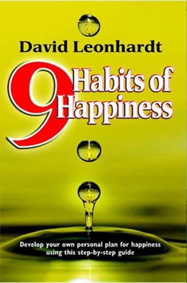 9 Habits of Happiness - David LEONHARDT