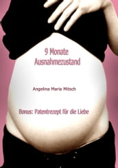 9 Monate Ausnahmezustand