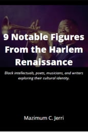 9 Notable Figures From the Harlem Renaissance