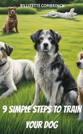 9 Simple Steps to Train Your Dog