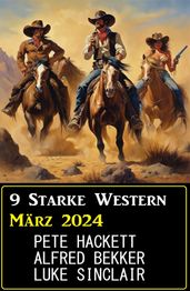 9 Starke Western März 2024