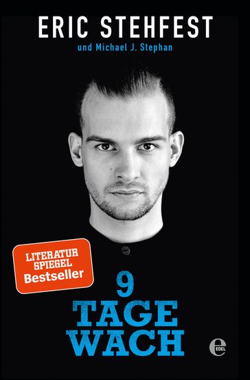 9 Tage wach - Eric Stehfest - Michael J. Stephan