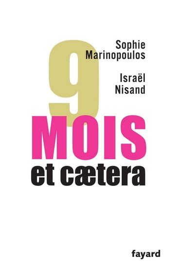 9 mois, et caetera - Israel Nisand - Sophie Marinopoulos