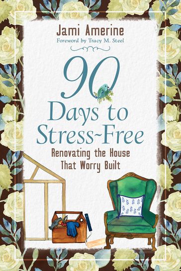 90 Days to Stress-Free - Jami Amerine