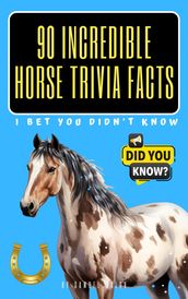 90 Incredible Horse Trivia Facts I Bet You Didn t Know