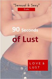 90 Seconds of Lust