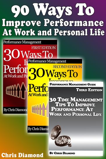90 Ways To Improve Performance At Work and Personal Life - Chris Diamond