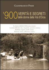  900 verità e segreti delle donne della Val d Orcia