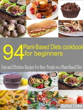 94 Plant-Based Diets Cookbook for Beginner