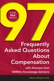 97 Frequently Asked Questions About Compensation