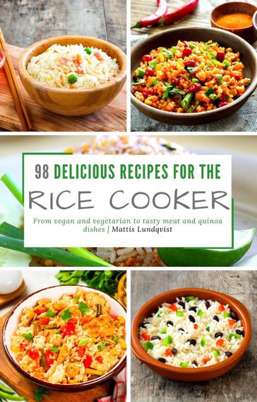 98 delicious recipes for the rice cooker - Mattis Lundqvist