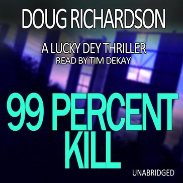 99 Percent Kill - Doug Richardson
