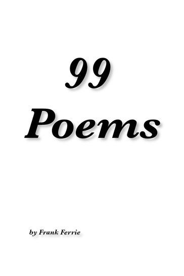 99 Poems - Frank Ferrie