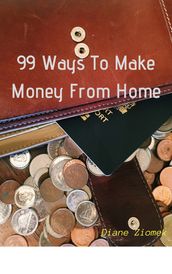 99 Ways to Make Money from Home