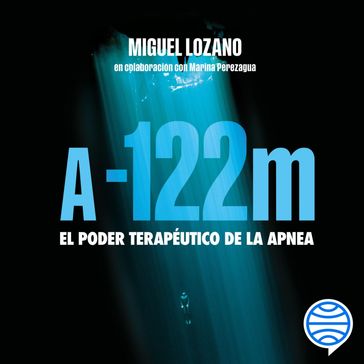 A -122 metros - Miguel Lozano - Marina Perezagua