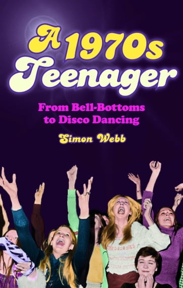 A 1970s Teenager - Simon Webb