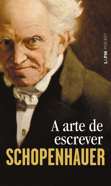 A Arte de Escrever - Arthur Schopenhauer - Pedro Sussekind