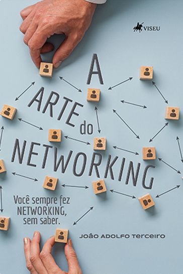 A Arte do Networking - João Adolfo Terceiro