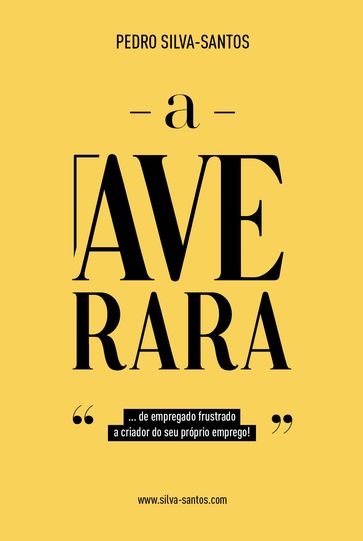 A Ave Rara - Pedro Silva-Santos