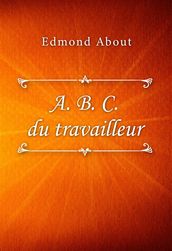 A. B. C. du travailleur