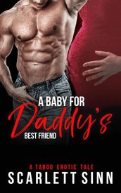 A Baby For Daddy s Best Friend