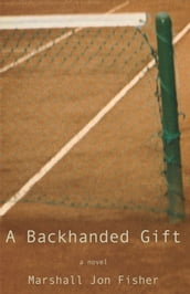 A Backhanded Gift