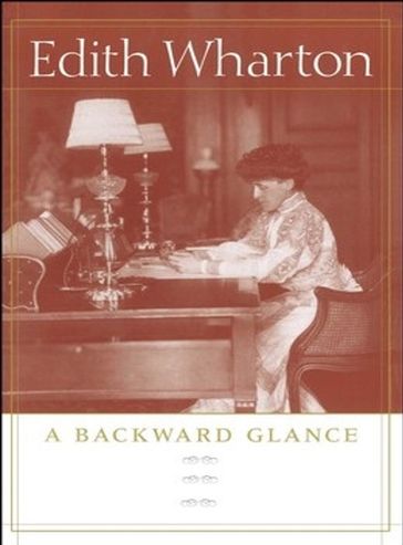 A Backward Glance - Edith Wharton