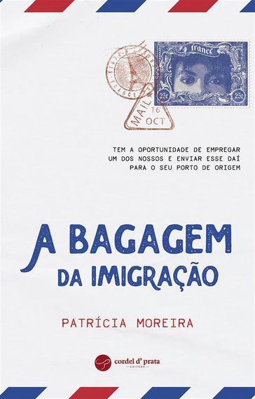 A Bagagem da imigração - Patrícia Moreira