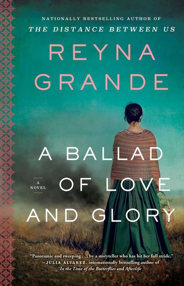 A Ballad of Love and Glory - Reyna Grande