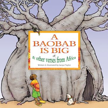A Baobab is Big - Jacqui Taylor