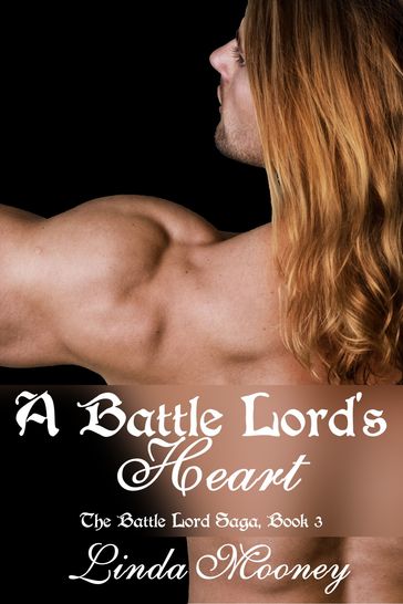 A Battle Lord's Heart - Linda Mooney