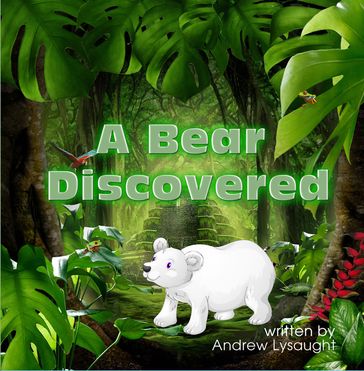 A Bear Discovered - Andrew Lysaught