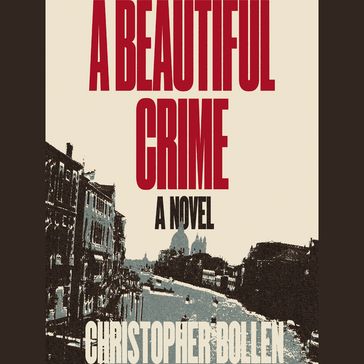 A Beautiful Crime - Christopher Bollen
