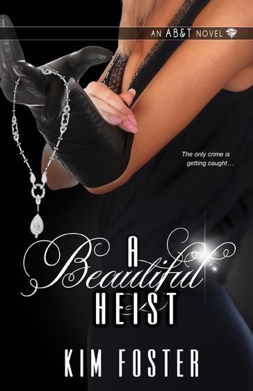 A Beautiful Heist - Kim Foster