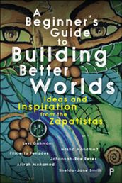 A Beginner s Guide to Building Better Worlds