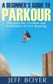 A Beginner s Guide to Parkour