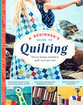 A Beginner s Guide to Quilting
