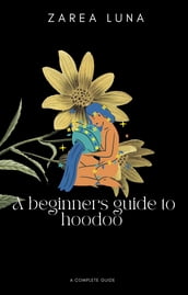 A Beginners Guide To Hoodoo