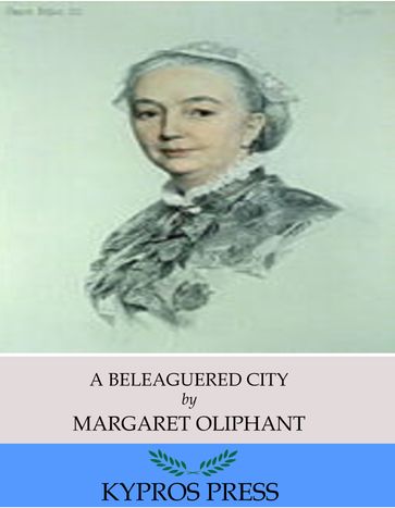 A Beleaguered City - Margaret Oliphant