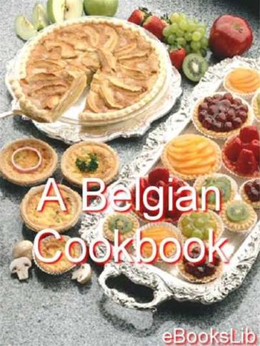 A Belgian Cookbook - EbooksLib