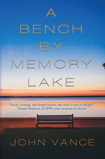 A Bench by Memory Lake - John Vance