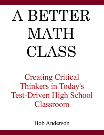 A Better Math Class - Bob Anderson