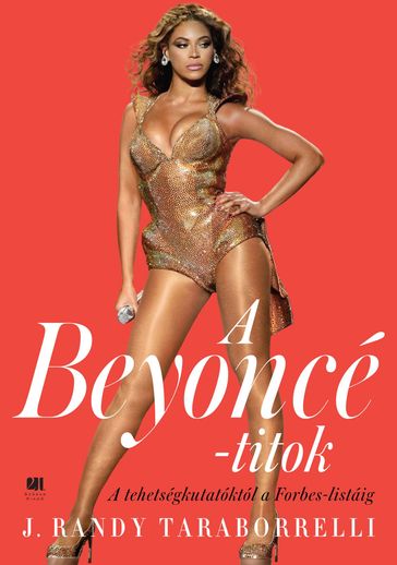 A Beyonce-titok - J. Randy Taraborrelli