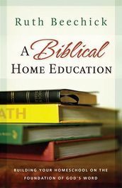 A Biblical Home Education