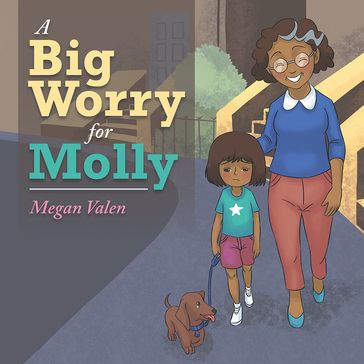 A Big Worry for Molly - Megan Valen