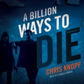 A Billion Ways to Die