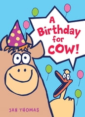 A Birthday for Cow!