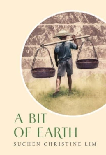 A Bit of Earth - Suchen Christine Lim