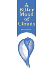 A Bitter Mood of Clouds